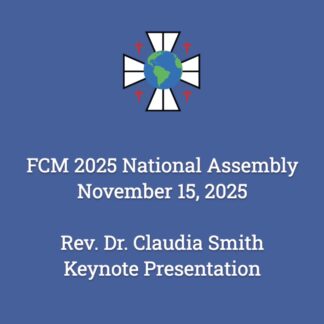 Webinar: Rev. Dr. Claudia Smith, 2025 FCM National Assembly