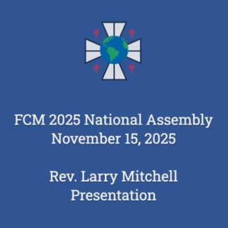 Webinar: Rev. Larry Mitchell - 2025 FCM National Assembly