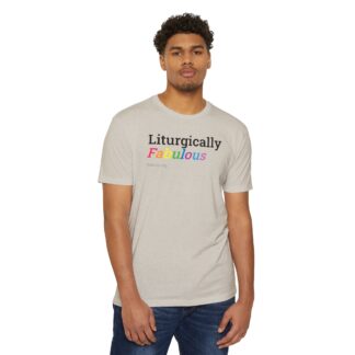 Liturgically Fabulous T-Shirt